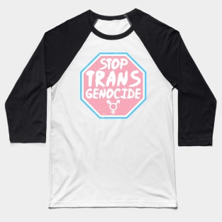 Trans Rights - STOP TRANS GENOCIDE - Pink Baseball T-Shirt